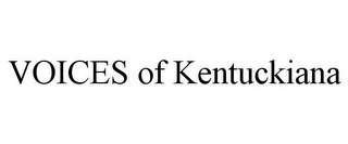 VOICES OF KENTUCKIANA