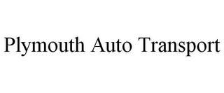 PLYMOUTH AUTO TRANSPORT