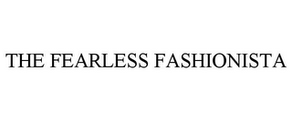 THE FEARLESS FASHIONISTA