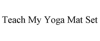 TEACH MY YOGA MAT SET