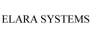 ELARA SYSTEMS