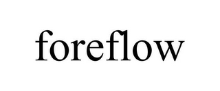 FOREFLOW