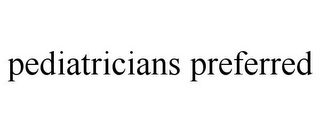 PEDIATRICIANS PREFERRED