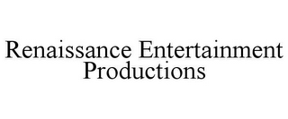 RENAISSANCE ENTERTAINMENT PRODUCTIONS