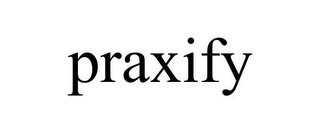 PRAXIFY