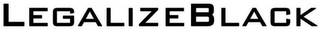LEGALIZEBLACK
