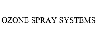 OZONE SPRAY SYSTEMS