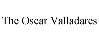 THE OSCAR VALLADARES