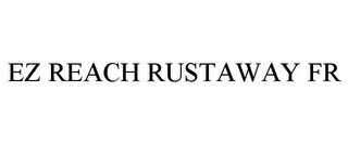 EZ REACH RUSTAWAY FR