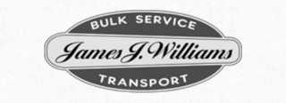 JAMES J. WILLIAMS BULK SERVICE TRANSPORT