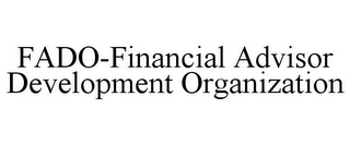 FADO-FINANCIAL ADVISOR DEVELOPMENT ORGANIZATION