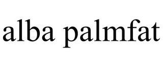 ALBA PALMFAT
