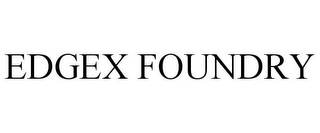 EDGEX FOUNDRY