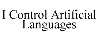 I CONTROL ARTIFICIAL LANGUAGES