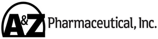 A&Z PHARMACEUTICAL, INC.