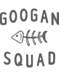 GOOGAN SQUAD