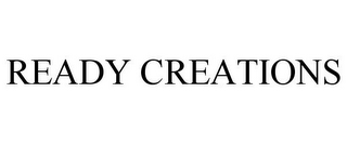 READY CREATIONS