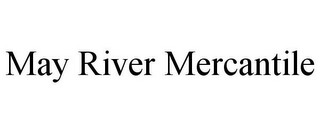 MAY RIVER MERCANTILE