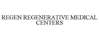 REGEN REGENERATIVE MEDICAL CENTERS