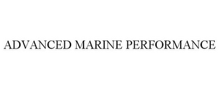 ADVANCED MARINE PERFORMANCE