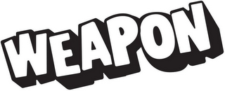 WEAPON