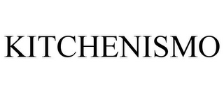 KITCHENISMO