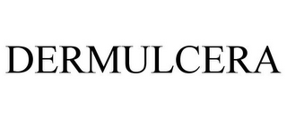 DERMULCERA