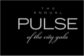 THE ANNUAL PULSE OF THE CITY GALA