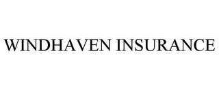 WINDHAVEN INSURANCE