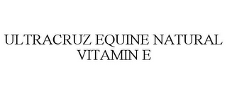 ULTRACRUZ EQUINE NATURAL VITAMIN E