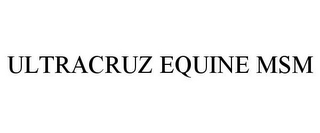 ULTRACRUZ EQUINE MSM