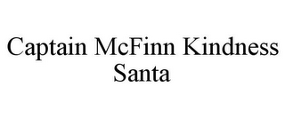 CAPTAIN MCFINN KINDNESS SANTA