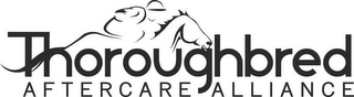 THOROUGHBRED AFTERCARE ALLIANCE