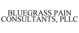 BLUEGRASS PAIN CONSULTANTS, PLLC