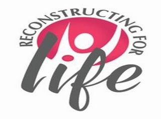 RECONSTRUCTING FOR LIFE