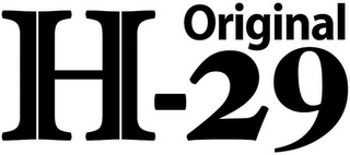 ORIGINAL H-29