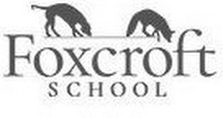 FOXCROFT SCHOOL