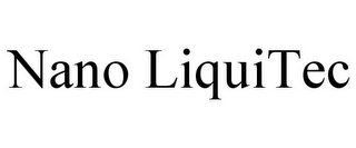 NANO LIQUITEC