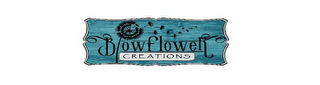 BLOWFLOWER CREATIONS