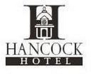 H HANCOCK HOTEL