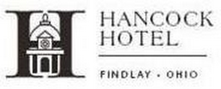 H HANCOCK HOTEL FINDLAY · OHIO