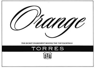 ORANGE THE SECRET INGREDIENT BEHIND THETOP COCKTAILS TORRES