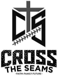 CTS CROSS THE SEAMS FAITH-FAMILY-FUTURE