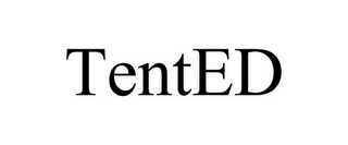 TENTED