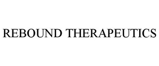 REBOUND THERAPEUTICS