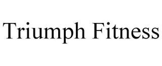 TRIUMPH FITNESS