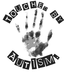 TOUCHED BY AUTISM.