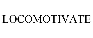 LOCOMOTIVATE