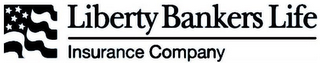 LIBERTY BANKERS LIFE INSURANCE COMPANY