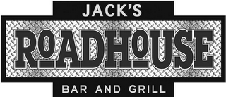 JACK'S ROADHOUSE BAR AND GRILL